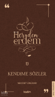 Her Dem Erdem;Kendime Sözler