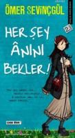 Her Şey Anını Bekler
