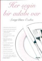 Her Şeyin Bir Adabı Var