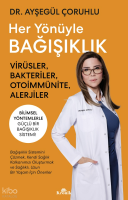 Her Yönüyle Bağışıklık;Virüsler, Bakteriler, Otoimmünite, Alerjiler
