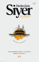 Herkes İçin Siyer ; Peygamberimiz'in (s.a.v.) Hayatı  - Mekke Dönemi