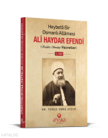 Heybetli Bir Osmanlı Allamesi Ali Haydar Efendi Hz. 1. Cilt - Ciltli