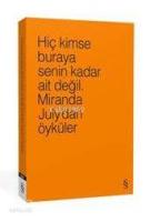 Hiç Kimse Buraya Senin Kadar Ait Değil. (4 Farklı Renk ile)