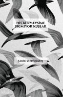 Hiçbir Mevsime Sığmıyor Kuşlar