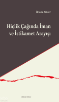 Hiçlik Çağında İman ve İstikamet Arayışı
