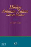 Hikaye Anlatan Adam: Ahmet Mithat