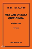 Hikayeler I ;Meydan Ortaya Çıktığında