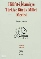 Hilafet-i İslamiyye ve Türkiye Büyük Millet Meclisi