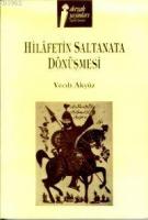 Hilafetin Saltanata Dönüşmesi