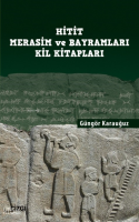 Hitit Merasim ve Bayramları Kil Kitapları