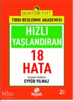Hızlı Yaşlandıran 18 Hata