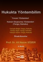 Hukukta Yöntembilim; Yasayla Bağlı Yargıç Hukuku - Yasayı Aşan Yargıç Hukuku - Yasaya Aykırı Yargıç Hukuku