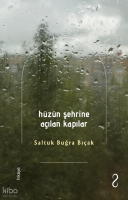 Hüzün Şehrine Açılan Kapılar