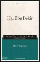 Hz. Ebu Bekir; İslam Önderleri Serisi - İlk Dört Halife