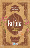 Hz. Fatıma;Tüm İnsanlığın Rol Modeli