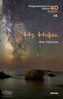 Hz. Hafsa; Peygamberimiz'in İzinde 40 Sahabi/14