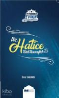 Hz Hatice Bint Huveylid; Peygamber Evinin Hanımları  1