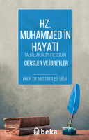 Hz. Muhammed (s.a.v) Hayatı - Dersler ve İbretler