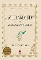 Hz. Muhammed (Sav) için Bülbülün Kırk Şarkısı; Roman Tadında Bir Siyer