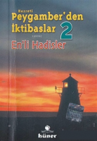 Hz. Peygamber’den İktibaslar 2 - En’li Hadisler
