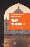 Hz. Peygamber’in Hadis ve Sünneti Bağlamında  İslam Medeniyeti
