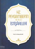 Hz. Peygamber’in (S.A.V.) İstişâreleri