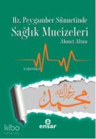 Hz. Peygamber Sünnetinde Sağlık Mucizeleri