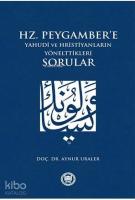 Hz. Peygamber'e Yahudi ve Hristiyanların Yönelttikleri Sorular