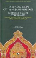 Hz. Peygamber'in Giyim-Kuşamı, Mutfağı, Getirdiği İlkeleri ve Günümüz; Felsefesi, İlkeleri, Güncel Meseleleriyle Giyim-Kuşam ve Sofralar