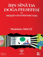 İbn Sînâ'da Doğa Felsefesi ve Meşşâî Gelenekteki Yeri