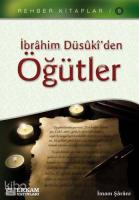 İbrahim Düsûki'den Öğütler