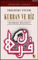 İbrahimi Eylem - Kurban ve Biz; "Kurban Bilinci"
