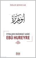İftiraların Odağındaki Sahabi : Ebû Hureyre