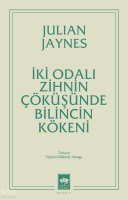 İki Odalı Zihnin Çöküşünde Bilincin Kökeni