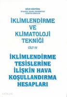 İklimlendirme ve Klimatoloji Tekniği Cilt 4; İklimlendirme Tesislerine İlişkin Hava Koşullandırma Hesapları