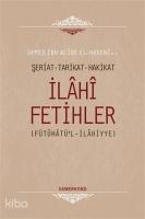 İlahi Fetihler; Şeriat - Tarikat - Hakikat