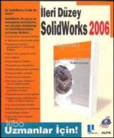 İleri Düzey Solidworks 2006; Uzmanlar İçin!
