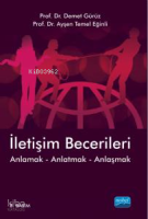 İletişim Becerileri; Anlamak Anlatmak Anlaşmak