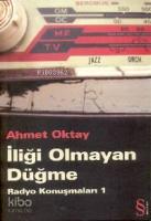 İliği Olmayan Düğme; Radyo Konuşmaları 1