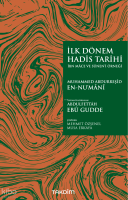 İlk Dönem Hadis Tarihi  – İbn Mâce ve Sünen’i Örneği