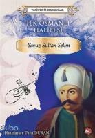 İlk Osmanlı Halifesi Yavuz Sultan Selim Tarihte İz Bırakanlar; Tarihte İz Bırakanlar
