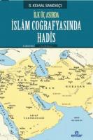 İlk Üç Asırda İslam Coğrafyasında Hadis