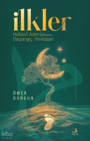 İlkler;Nebevî Adımlar, Başlangıç Noktaları