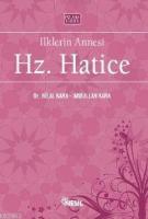 İlklerin Annesi Hz. Hatice