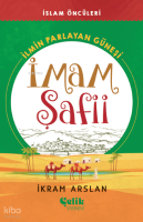İlmin Parlayan Güneşi;;İmam Şafii