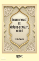 İmam Beyhakî ve Kitâbu’d-De’avâti’l Kebîr’i