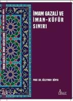 İmam Gazali ve İman Küfür Sınırı