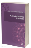 İmam Matüridi’nin İzdüşümü