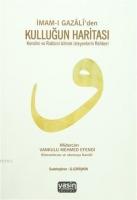 İmamı Gazaliden Kulluğun Haritası Kendini ve Rabbini Bilmek İsteyenlerin Rehberi