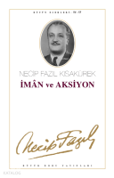 İman ve Aksiyon; Özlediğimiz Nesil